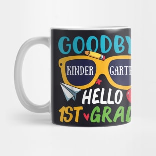 Goodbye Kindergarten Hello 1St Grade Last Day School Summer Mug